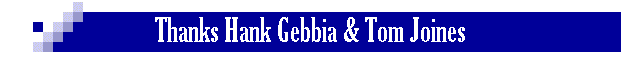 Thanks Hank Gebbia & Tom Joines