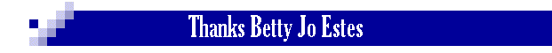 Thanks Betty Jo Estes