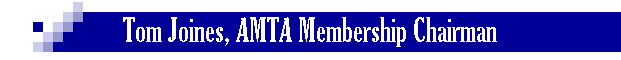 Tom Joines, AMTA Membership Chairman