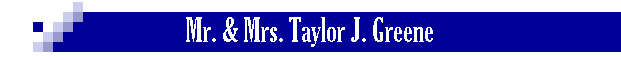 Mr. & Mrs. Taylor J. Greene