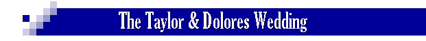 The Taylor & Dolores Wedding