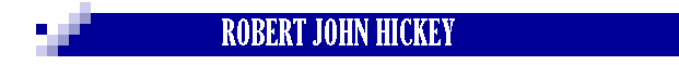 ROBERT JOHN HICKEY
