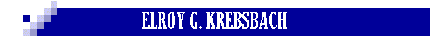 ELROY G. KREBSBACH